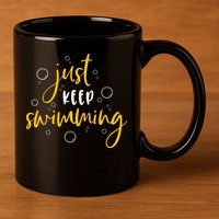 Just Keep Swimming 11oz C Handle Ceramic Mug