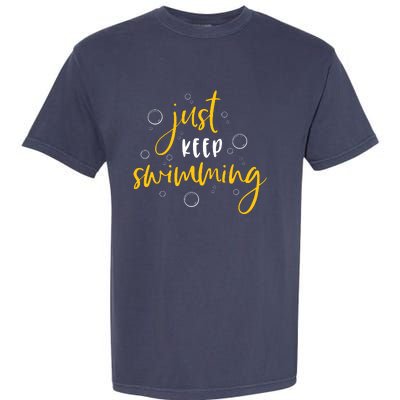 Just Keep Swimming Garment-Dyed Heavyweight T-Shirt