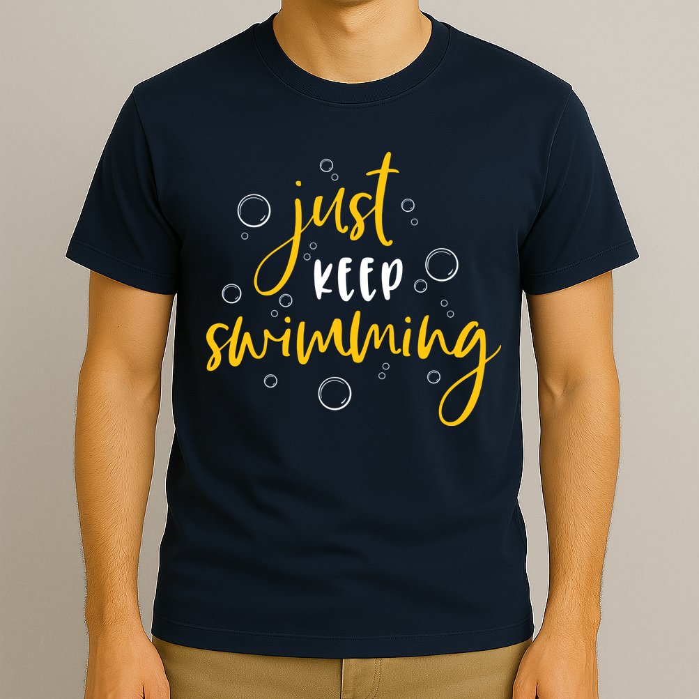 Just Keep Swimming T-Shirt