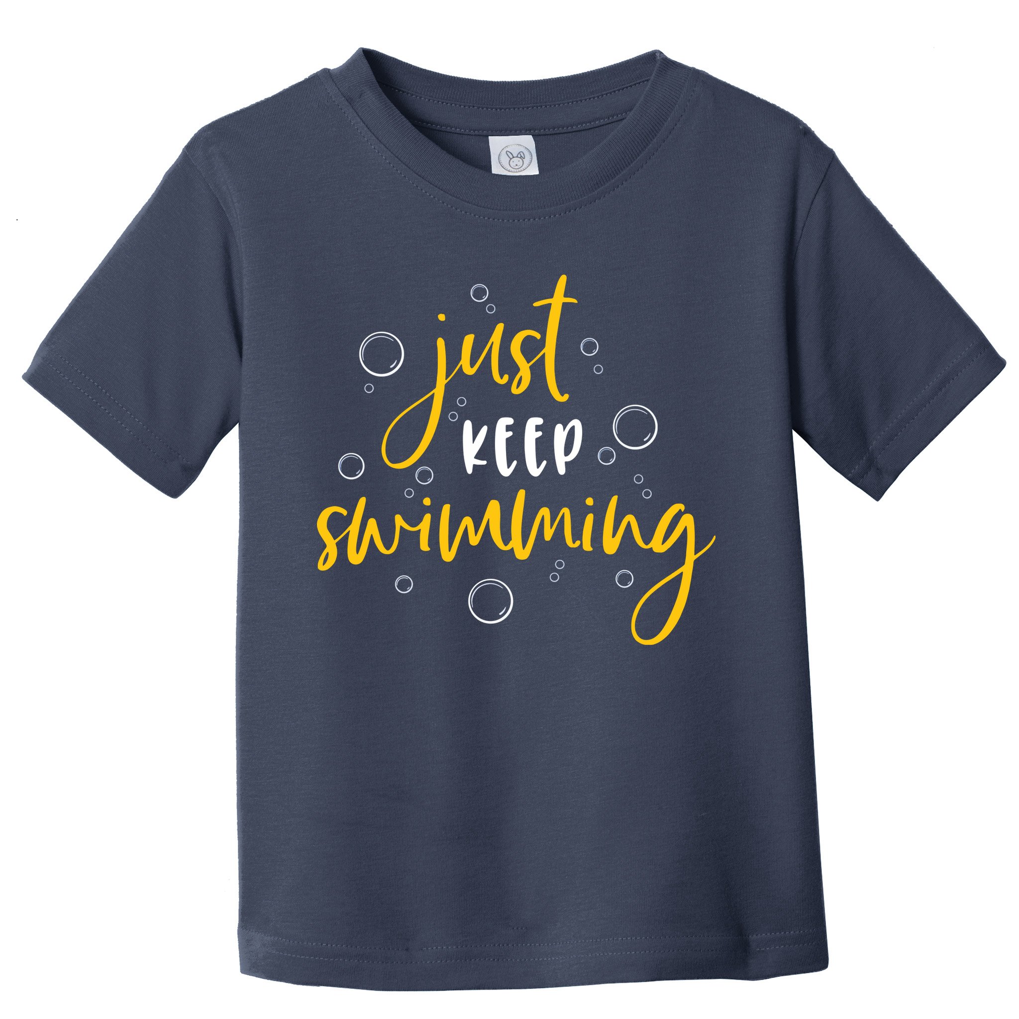 Just Keep Swimming Toddler T-Shirt