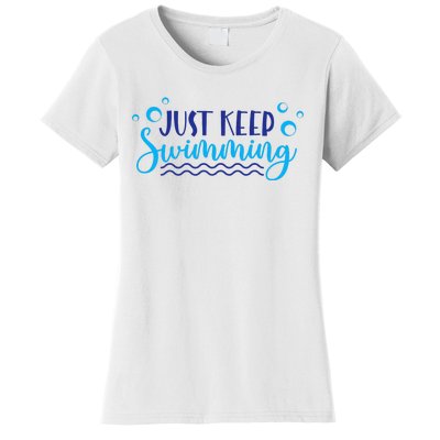 Just Keep Swimming I Love Swim Women's T-Shirt