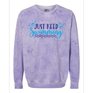 Just Keep Swimming Sport Swim Lover Meaningful Gift Colorblast Crewneck Sweatshirt