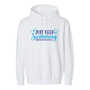 Just Keep Swimming Sport Swim Lover Meaningful Gift Garment-Dyed Fleece Hoodie