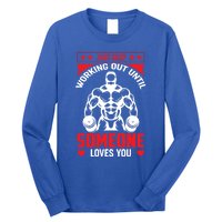 Just Keep Working Out Until Someone Loves You Fitness Gift Long Sleeve Shirt