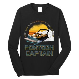 Just Like A Regular Captain Only Cooler Pontoon Captain Long Sleeve Shirt