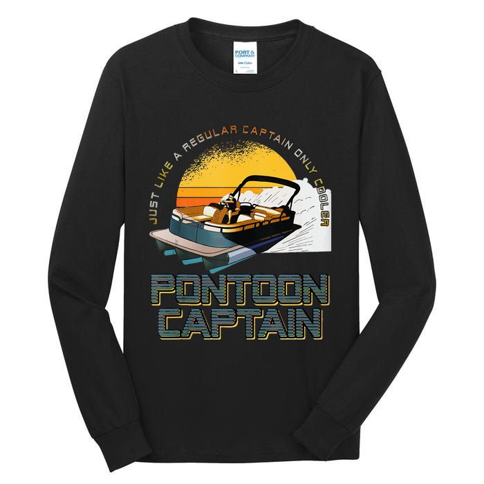 Just Like A Regular Captain Only Cooler Pontoon Captain Tall Long Sleeve T-Shirt