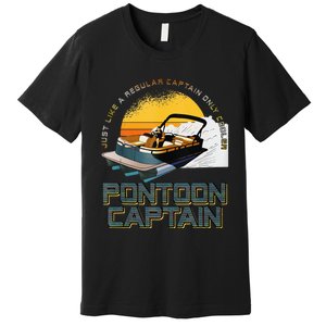 Just Like A Regular Captain Only Cooler Pontoon Captain Premium T-Shirt