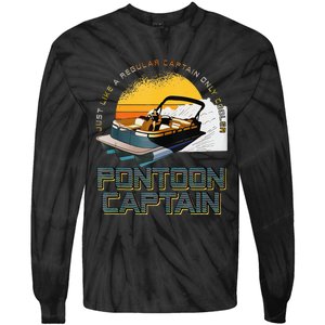 Just Like A Regular Captain Only Cooler Pontoon Captain Tie-Dye Long Sleeve Shirt