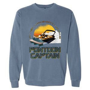 Just Like A Regular Captain Only Cooler Pontoon Captain Garment-Dyed Sweatshirt