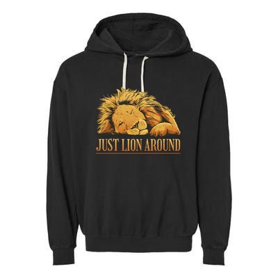 Just Lion Around Lazy Cute Garment-Dyed Fleece Hoodie