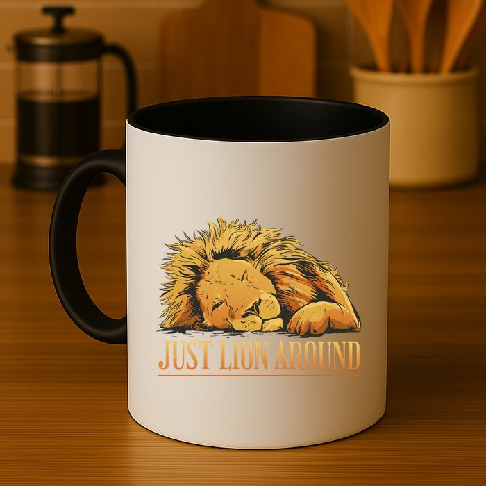 Just Lion Around Lazy Cute Mug