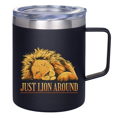 Just Lion Around Lazy Cute 12oz Stainless Steel Coffee Mug