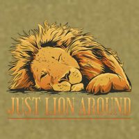 Just Lion Around Lazy Cute Garment-Dyed Women's Muscle Tee