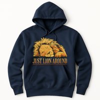 Just Lion Around Lazy Cute Hoodie