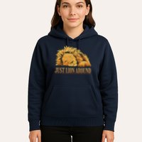 Just Lion Around Lazy Cute Hoodie