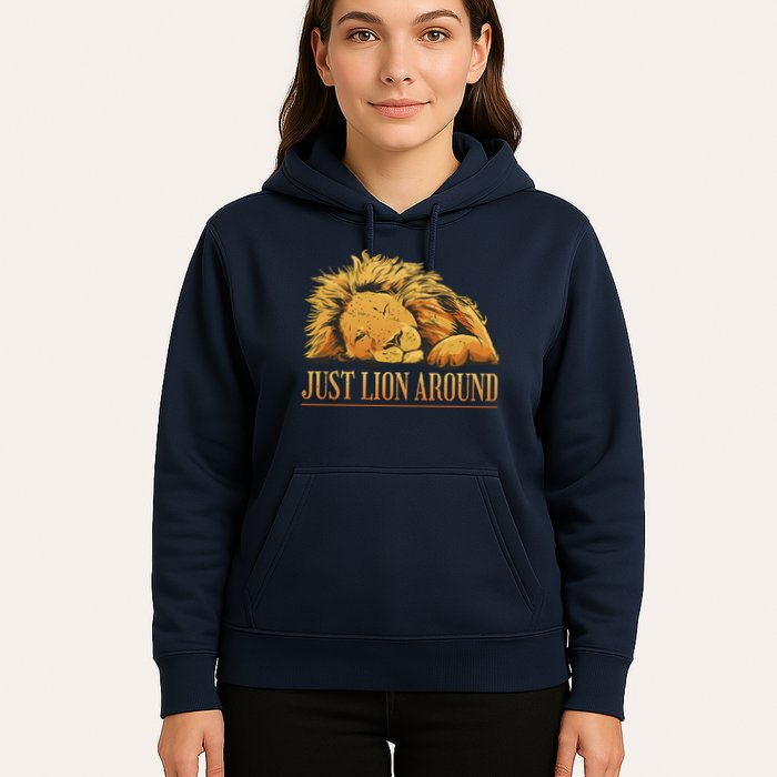 Just Lion Around Lazy Cute Hoodie