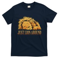 Just Lion Around Lazy Cute T-Shirt