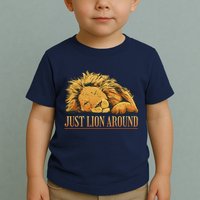 Just Lion Around Lazy Cute Toddler T-Shirt