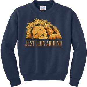 Just Lion Around Lazy Cute Kids Sweatshirt