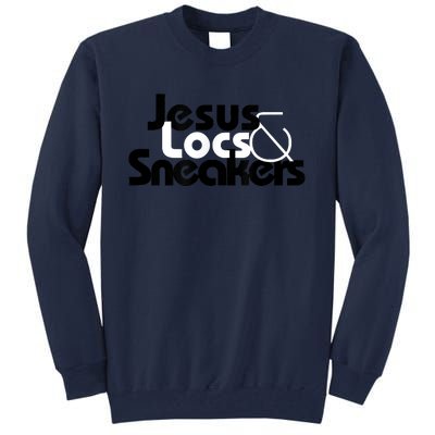 Jesus Locs And Sneakers Tall Sweatshirt