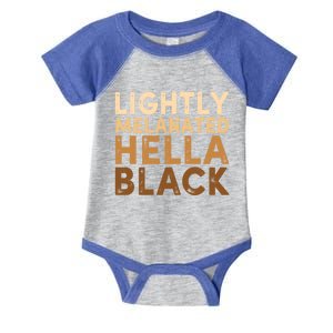 Juneteenth Lightly Blm Melanated Hella Black History Month Funny Gift Infant Baby Jersey Bodysuit