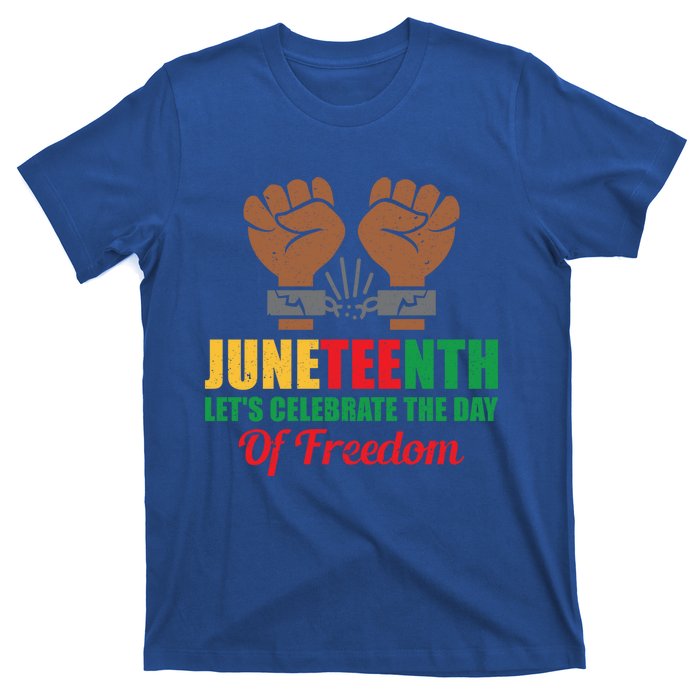 Juneteenth Let's Celebrate The Day Of Freedom Black History Cute Gift T-Shirt