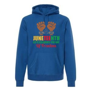 Juneteenth Let's Celebrate The Day Of Freedom Black History Cute Gift Premium Hoodie