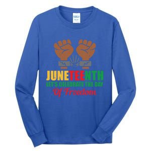 Juneteenth Let's Celebrate The Day Of Freedom Black History Cute Gift Tall Long Sleeve T-Shirt