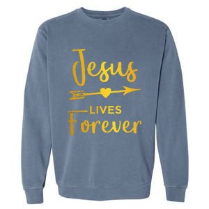 Jesus Lives Forever Christian Graphic Easter Garment-Dyed Sweatshirt