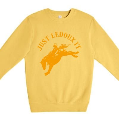 Just Ledoux It Cowboy Whiskey Wine Lover Premium Crewneck Sweatshirt