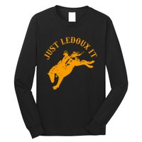 Just Ledoux It Cowboy Whiskey Wine Lover Long Sleeve Shirt