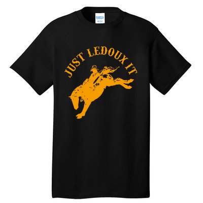 Just Ledoux It Cowboy Whiskey Wine Lover Tall T-Shirt