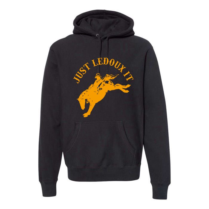 Just Ledoux It Cowboy Whiskey Wine Lover Premium Hoodie