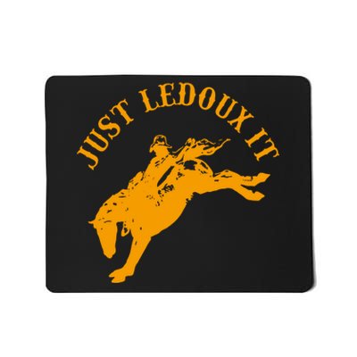 Just Ledoux It Cowboy Whiskey Wine Lover Mousepad