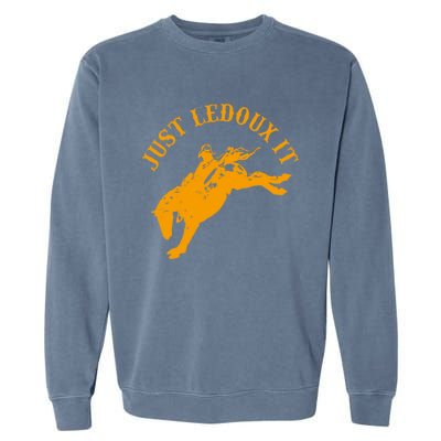 Just Ledoux It Cowboy Whiskey Wine Lover Garment-Dyed Sweatshirt