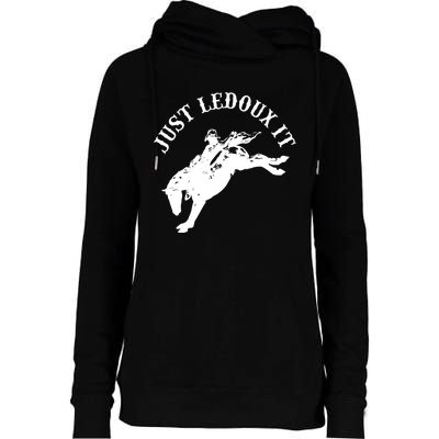 Just Ledoux It Cowboy Whiskey Wine Lover Womens Funnel Neck Pullover Hood