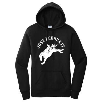 Just Ledoux It Cowboy Whiskey Wine Lover Women's Pullover Hoodie