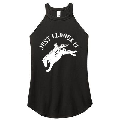 Just Ledoux It Cowboy Whiskey Wine Lover Women's Perfect Tri Rocker Tank