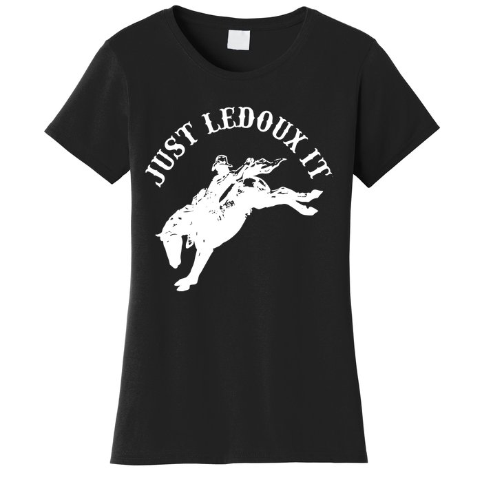 Just Ledoux It Cowboy Whiskey Wine Lover Women's T-Shirt