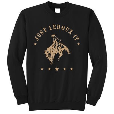 Just Ledoux It Cowboy Whiskey Wine Lover Sweatshirt