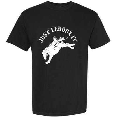 Just Ledoux It Cowboy Whiskey Wine Lover Garment-Dyed Heavyweight T-Shirt