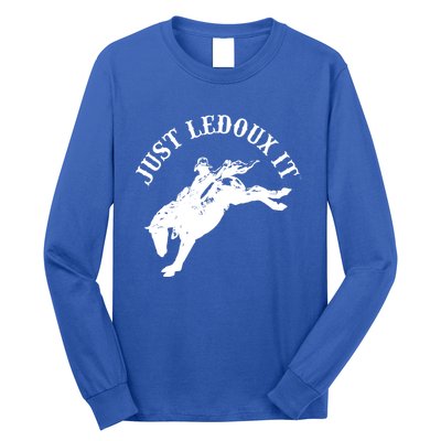 Just Ledoux It Cowboy Whiskey Wine Lover Long Sleeve Shirt