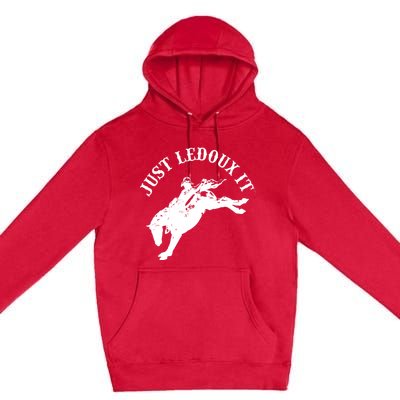 Just Ledoux It Cowboy Whiskey Wine Lover Premium Pullover Hoodie