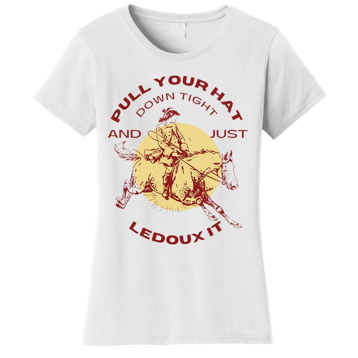 Just Ledoux It Cowboys Whiskey Wine Lover Women's T-Shirt