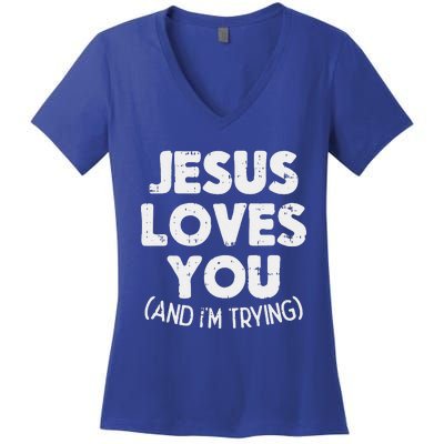 Jesus Loves Im Trying Funny God Faith Christian Gift Women's V-Neck T-Shirt