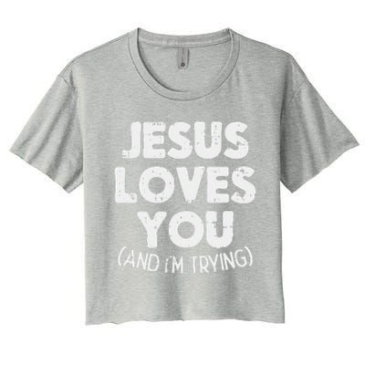 Jesus Loves Im Trying Funny God Faith Christian Gift Women's Crop Top Tee