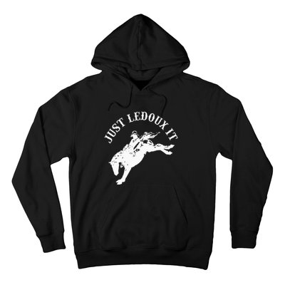 Just Ledoux It Cowboy Whiskey Wine Lover Hoodie