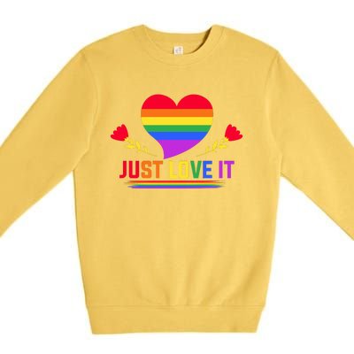 Just Love It Lgbt Pride Graphic Premium Crewneck Sweatshirt