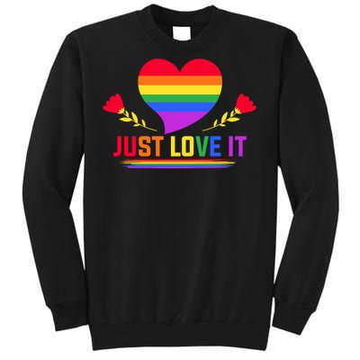 Just Love It Lgbt Pride Graphic Tall Sweatshirt