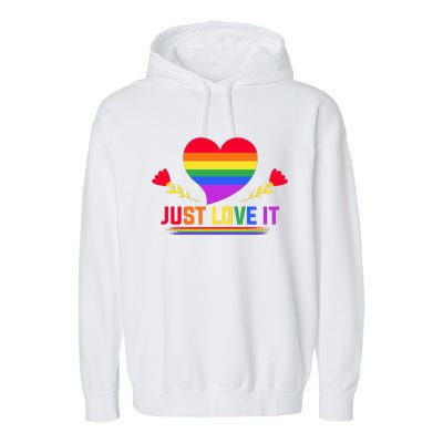 Just Love It Lgbt Pride Graphic Garment-Dyed Fleece Hoodie